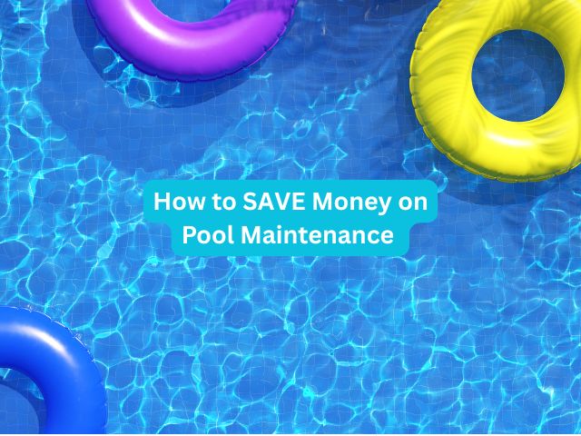 how to save money on pool maintenance how to save money on pool maintenance